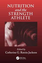 Nutrition and the Strength Athlete