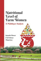 Nutritional Level of Farm Women (A Multilayer Analysis)