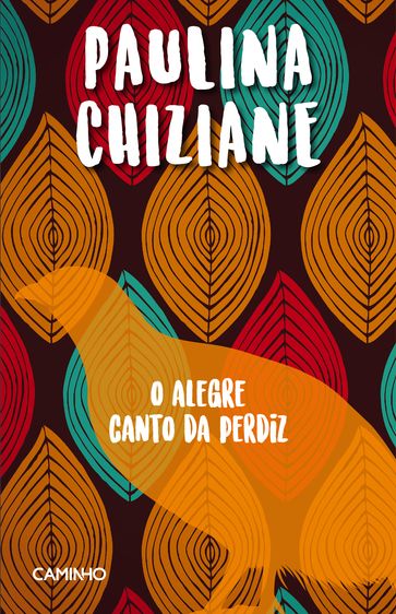 O Alegre Canto da Perdiz - PAULINA CHIZIANE