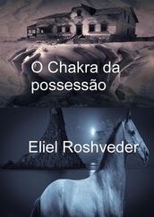 O Chakra da possessão