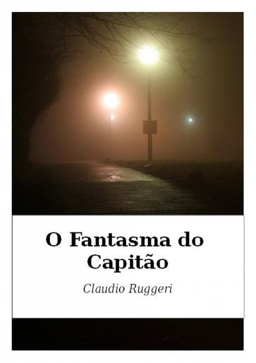 O Fantasma do Capitão - Claudio Ruggeri