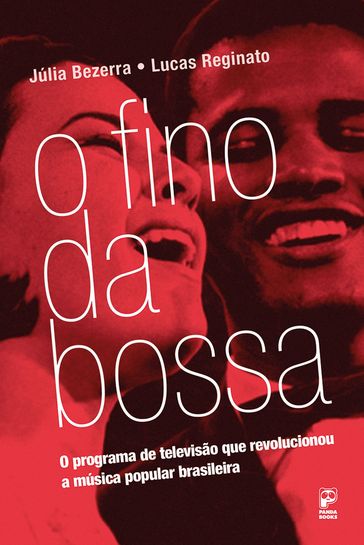 O Fino da Bossa - Julia Bezerra - Lucas Reginato