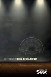 O teatro dos mortos