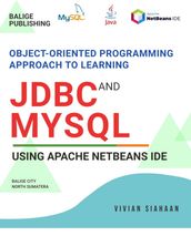 OBJECT-ORIENTED PROGRAMMING APPROACH TO LEARNING JDBC AND MYSQL USING APACHE NETBEANS IDE