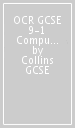 OCR GCSE 9-1 Computer Science Complete Revision & Practice