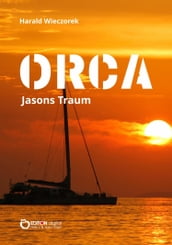 ORCA - Jasons Traum