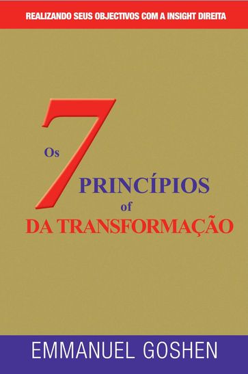 OS SETE PRINCÍPIOS DA TRANSFORMAÇÃO - Emmanuel Goshen