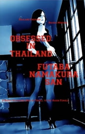 Obsessed in Thailand - Futaba Namakura-San