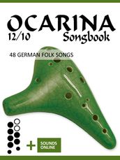 Ocarina 12/10 Songbook - 48 german Folk Songs
