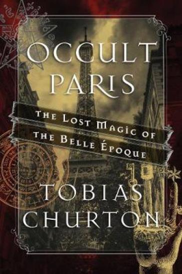 Occult Paris - Tobias Churton