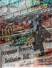 Occupation Democrat, Destination Hell