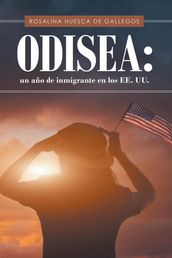 Odisea: Un año de inmigrante en U.S.A