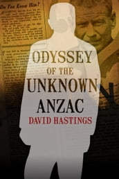 Odyssey of the Unknown Anzac