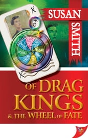 Of Drag Kings and the Wheel of Fate