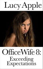 Office Wife 8: Exceeding Expectations