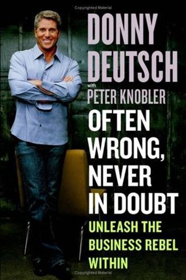 Often Wrong, Never in Doubt - Donny Deutsch - Peter Knobler