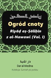 Ogród cnoty Riy a-lin z al-Nawawi (Vol. I)