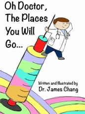 Oh Doctor, the Places You Will Go...