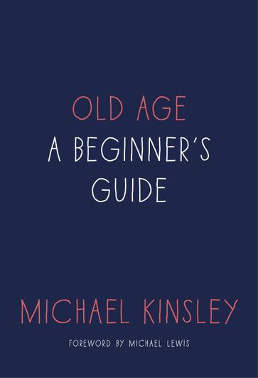 Old Age - Michael Kinsley