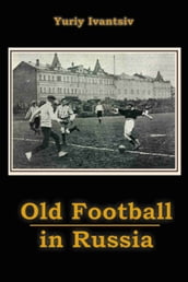 Old Football in Russia