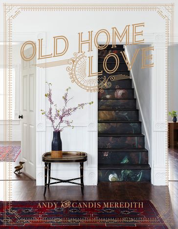 Old Home Love - Andy Meredith - Candis Meredith