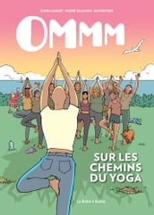 Ommm - Ommm - Sur les chemins du yoga