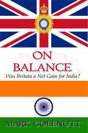On Balance - Was Britain a Net Gain for India?