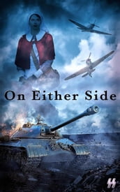 On Either Side: A World War 2 romance