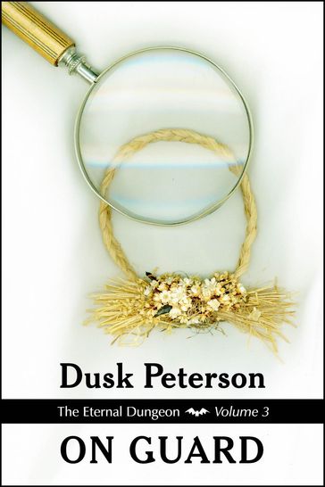 On Guard (The Eternal Dungeon, Volume 4) - Dusk Peterson