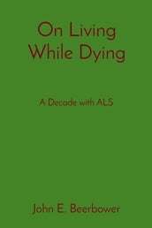 On Living While Dying