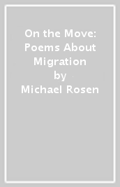 On the Move: Poems About Migration