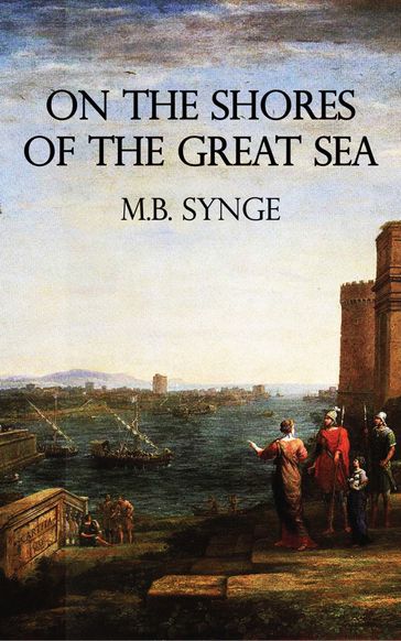 On the Shores of the Great Sea - M. B. Synge