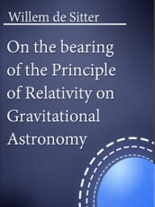 On the bearing of the Principle of Relativity on Gravitational Astronomy