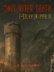 Once After Death: E-Story   Kapitel 2