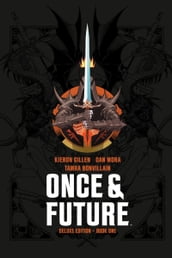 Once & Future Book One Deluxe Edition