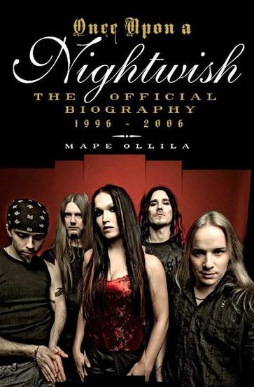 Once Upon a Nightwish: The Official Biography 1996-2006 - Mape Ollila