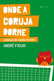 Onde a coruja dorme