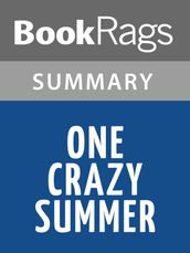 One Crazy Summer by Rita Williams-Garcia Summary & Study Guide
