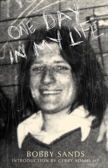 One Day In My Life - Bobby Sands Trust