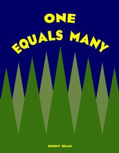 One Equals Many