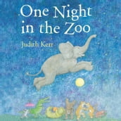 One Night In the Zoo: The classic illustrated children s book from the author of The Tiger Who Came To Tea