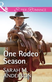 One Rodeo Season (Mills & Boon Superromance)