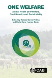 One Welfare Animal Health and Welfare, Food Security and Sustainability