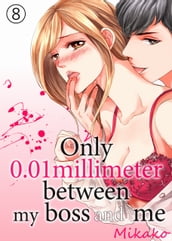 Only 0.01 millimeter between my boss and me 8
