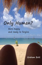 Only Human? Born happy and ready to forgive