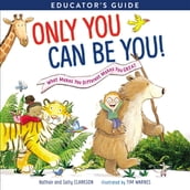 Only You Can Be You Educator s Guide