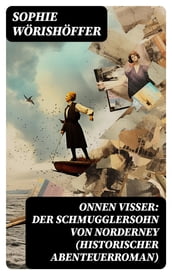 Onnen Visser: Der Schmugglersohn von Norderney (Historischer Abenteuerroman)