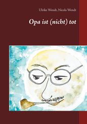 Opa ist (nicht) tot