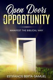 Open Doors of Opportunity Manifest the Biblical Way