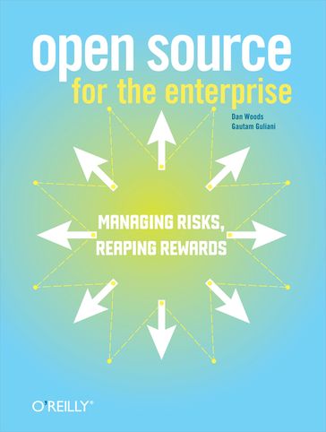 Open Source for the Enterprise - Dan Woods - Gautam Guliani